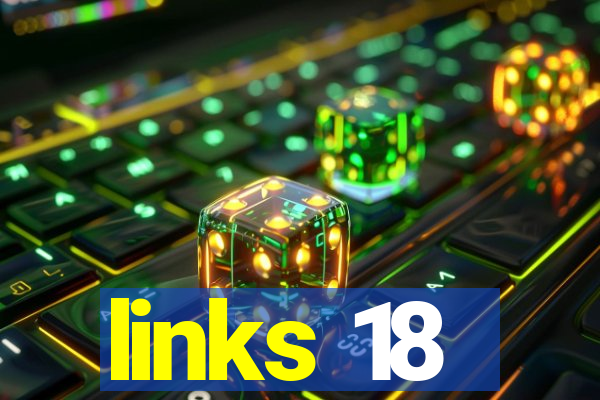 links 18