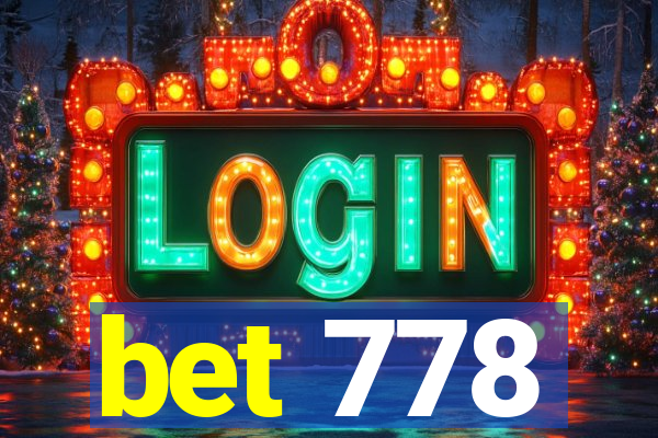 bet 778