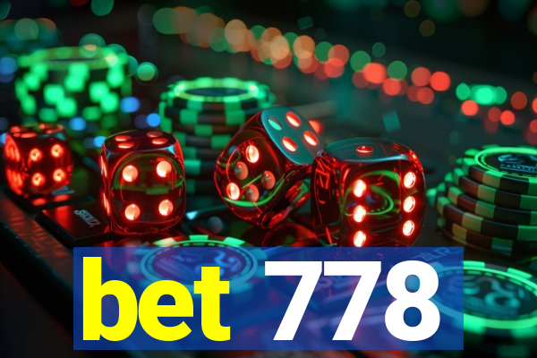 bet 778