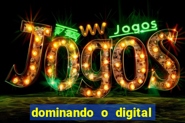 dominando o digital definitivo reclame aqui