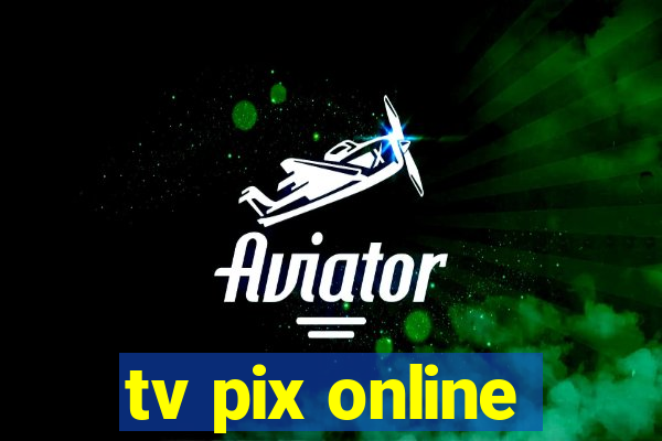 tv pix online