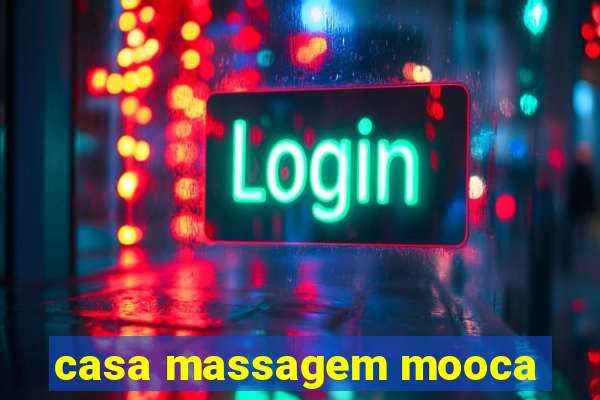 casa massagem mooca