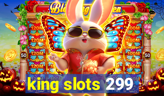 king slots 299