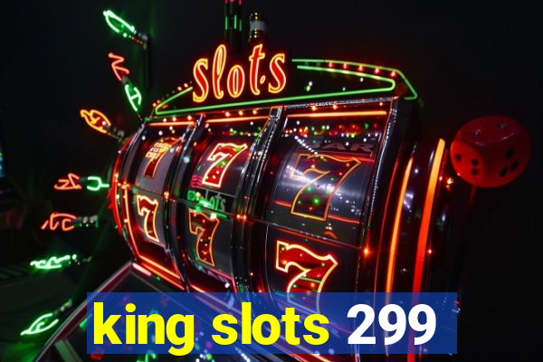 king slots 299