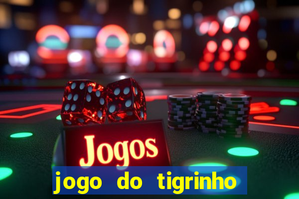 jogo do tigrinho falso para brincar