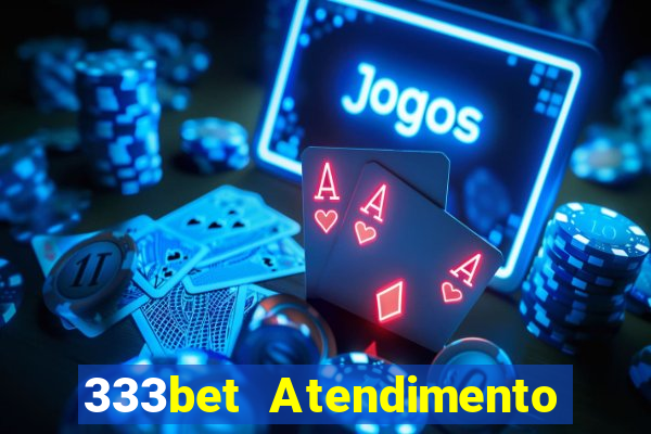 333bet Atendimento ao Cliente