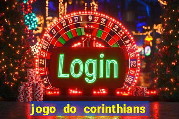 jogo do corinthians ao vivo multicanal