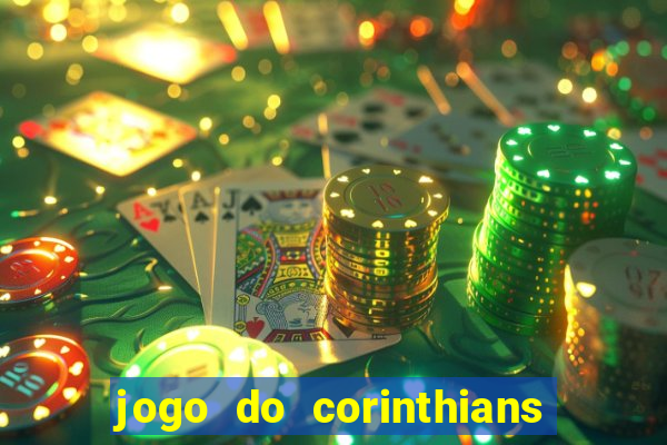 jogo do corinthians ao vivo multicanal