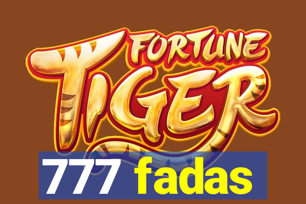 777 fadas