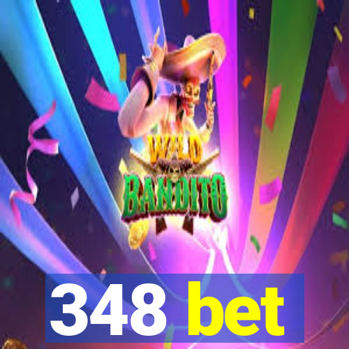 348 bet