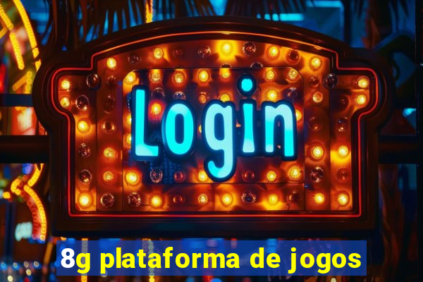 8g plataforma de jogos