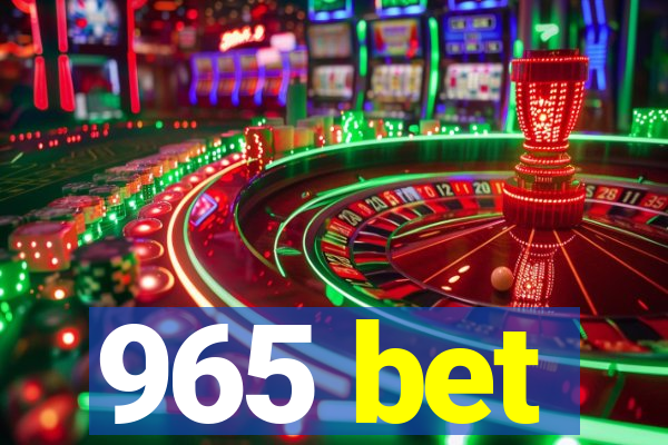 965 bet