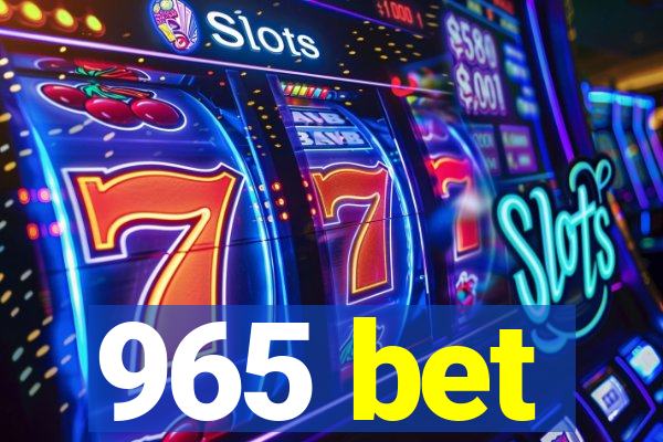 965 bet