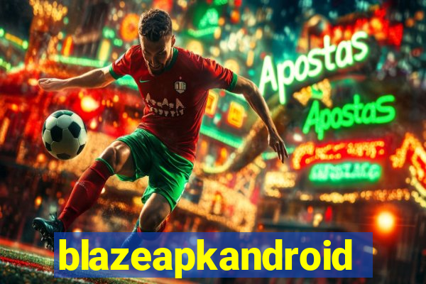 blazeapkandroid