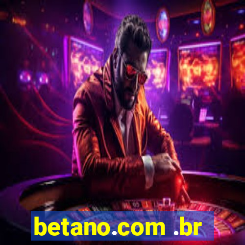 betano.com .br