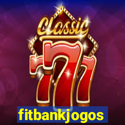 fitbankjogos