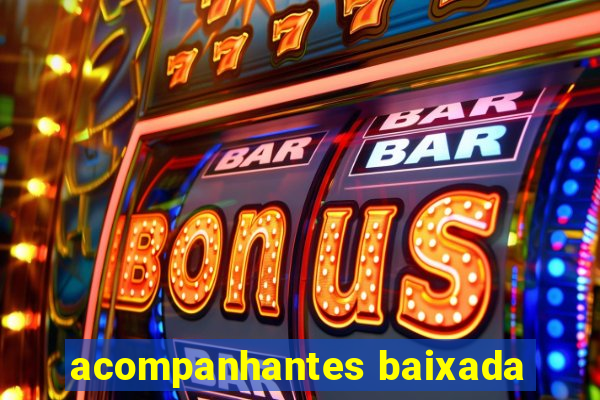 acompanhantes baixada