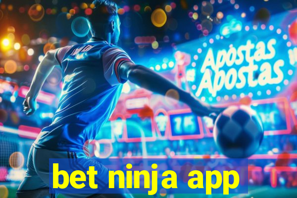 bet ninja app