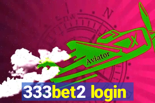 333bet2 login