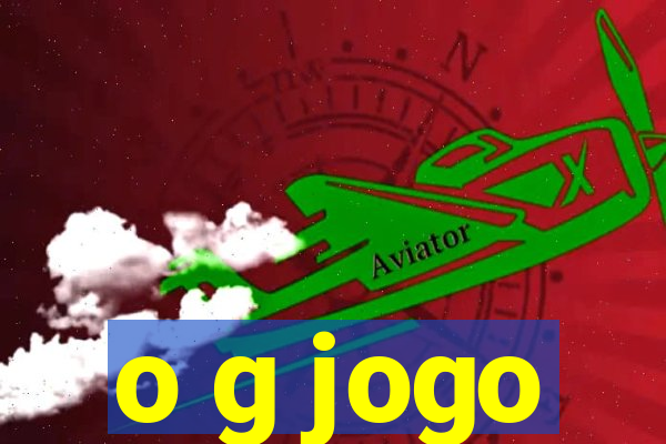 o g jogo