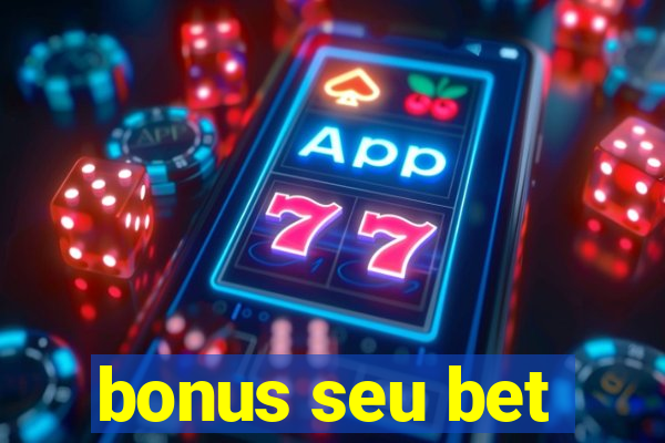 bonus seu bet