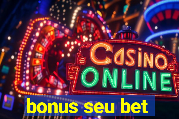 bonus seu bet