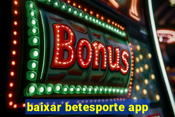 baixar betesporte app