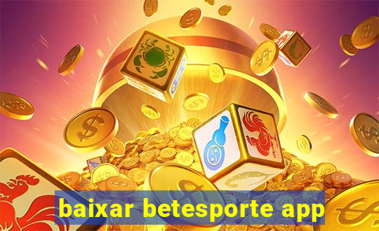 baixar betesporte app