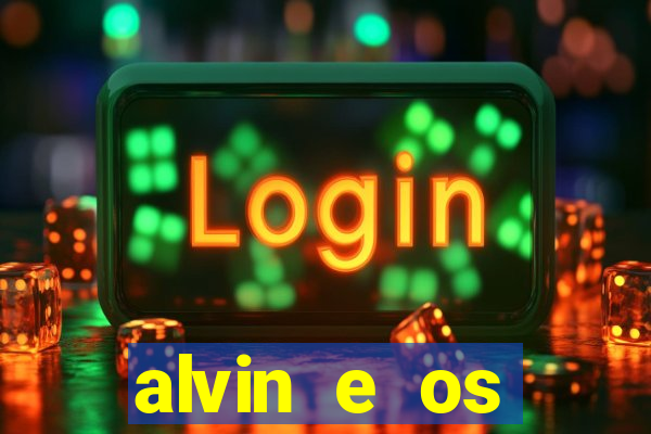 alvin e os esquilos redecanais