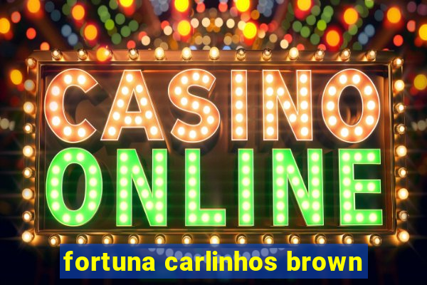 fortuna carlinhos brown