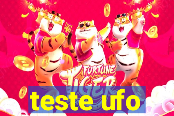 teste ufo