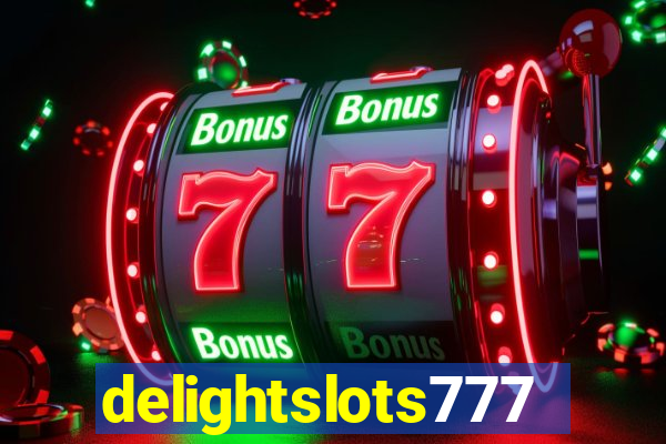 delightslots777