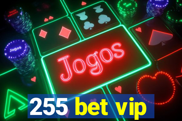 255 bet vip