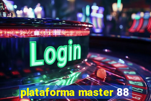 plataforma master 88