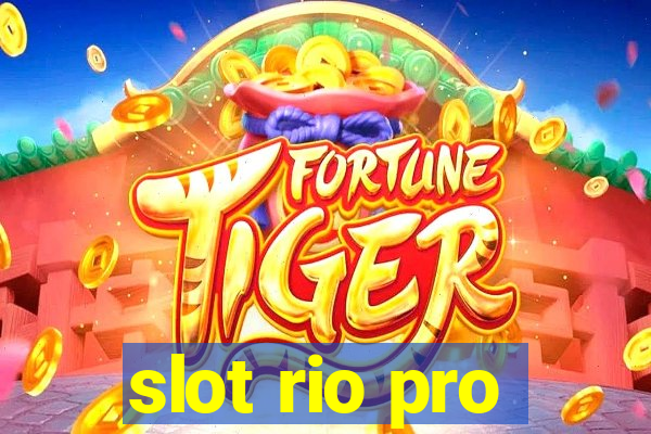 slot rio pro