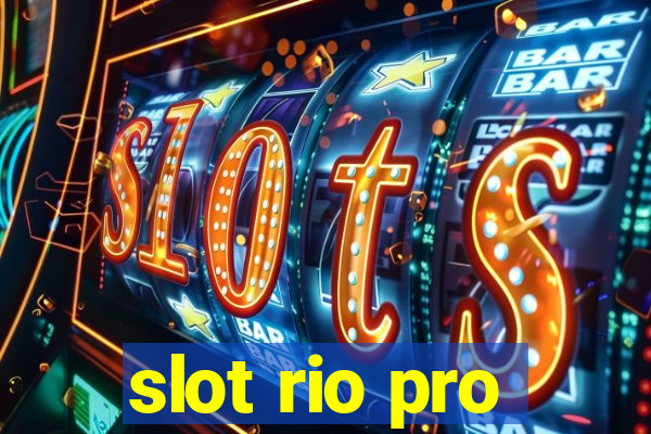 slot rio pro