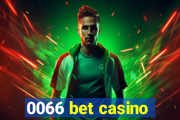 0066 bet casino