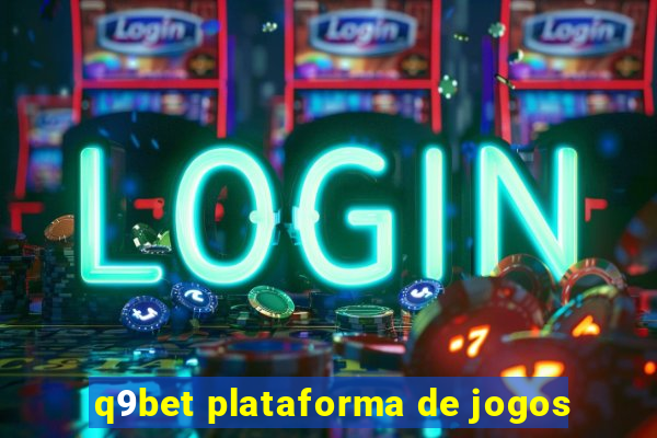 q9bet plataforma de jogos