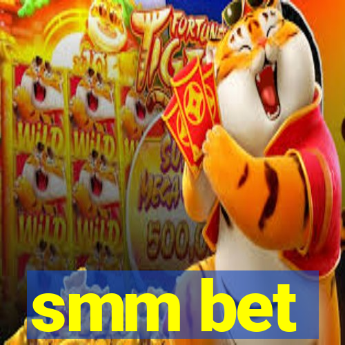 smm bet