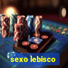 sexo lebisco