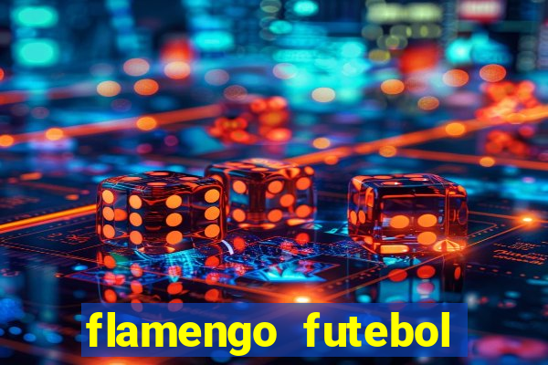 flamengo futebol play hd