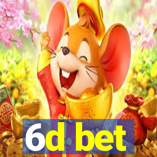 6d bet