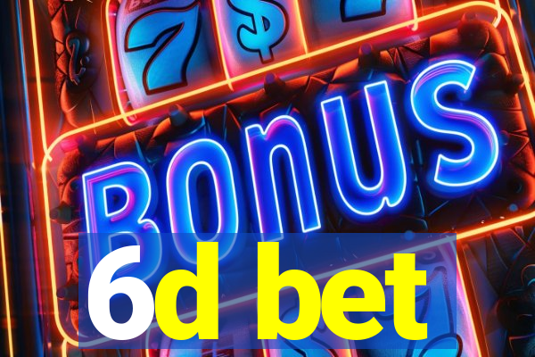 6d bet