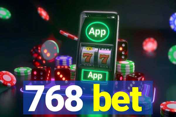 768 bet