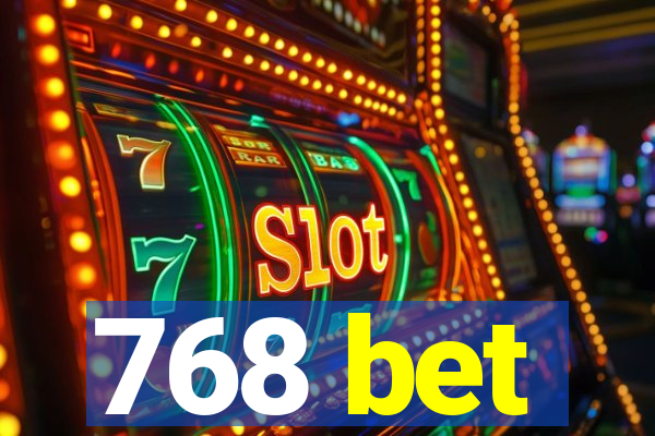 768 bet