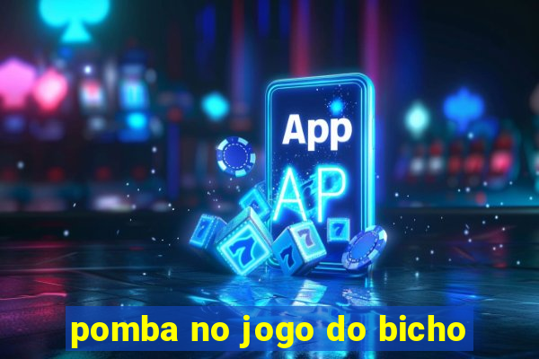 pomba no jogo do bicho