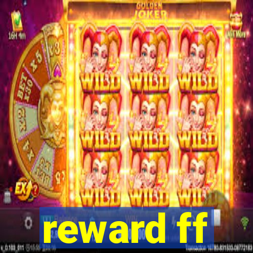 reward ff