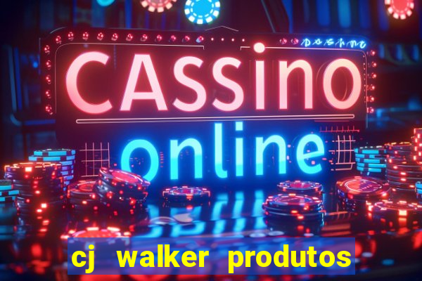 cj walker produtos onde comprar