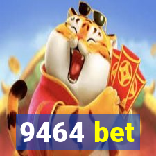 9464 bet