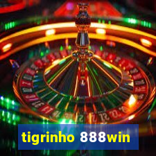 tigrinho 888win